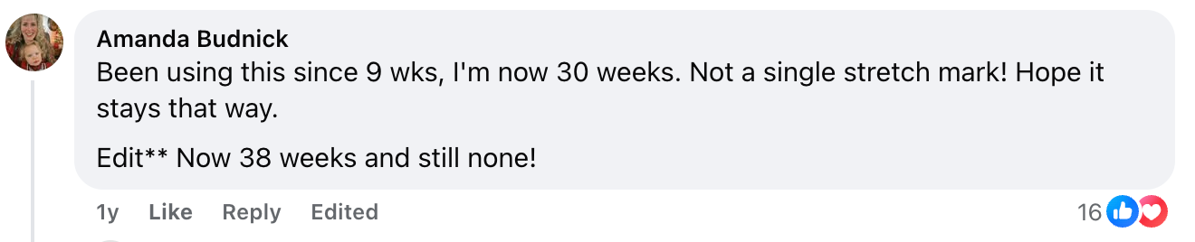 A Facebook comment where Amanda Budnick says she has used a product since 9 weeks pregnant, is now 38 weeks, and still has no stretch marks. The comment has 16 likes and two reaction emojis.
